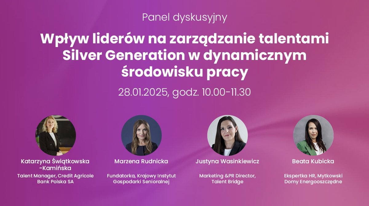 Wpływ liderów na zarządzanie talentami Silver Generation w dynamicznym środowisku pracy