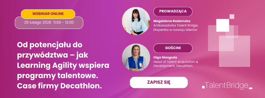 Od potencjału do przywództwa – jak Learning Agility wspiera programy talentowe. Case firmy Decathlon