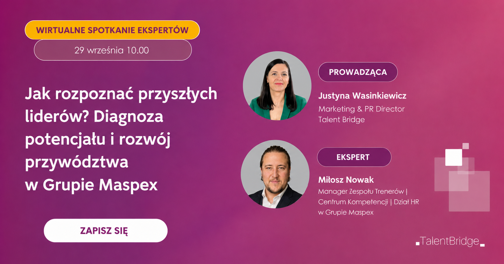 Jak rozpoznać przyszłych liderów? Diagnoza potencjału i rozwój przywództwa w Grupie Maspex
