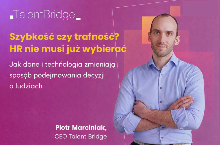 Szybkość czy trafność? HR nie musi już wybierać