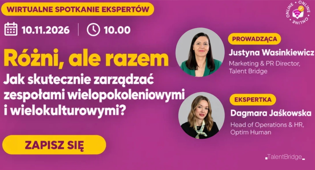 Różni, ale razem. Jak skutecznie zarządzać zespołami wielopokoleniowymi i wielokulturowymi?